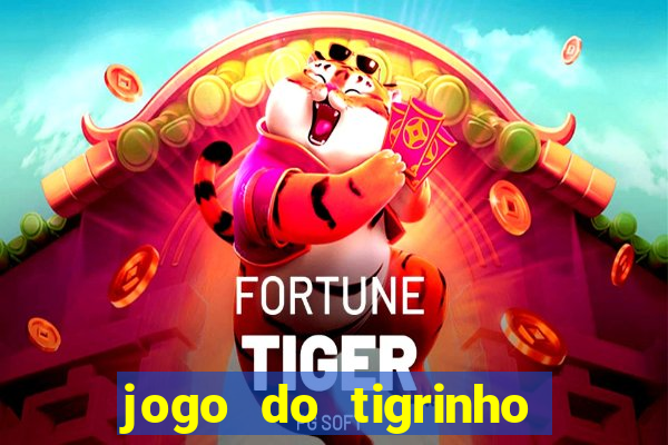 jogo do tigrinho bet vip